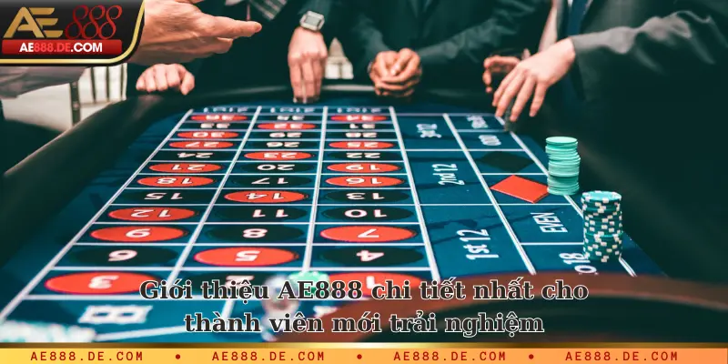 Giới thiệu AE888 chi tiết nhất cho thành viên mới trải nghiệm