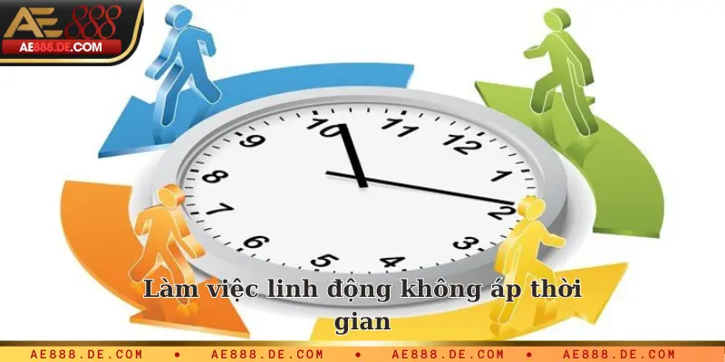 Làm việc linh động không áp thời gian